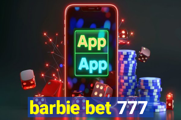 barbie bet 777